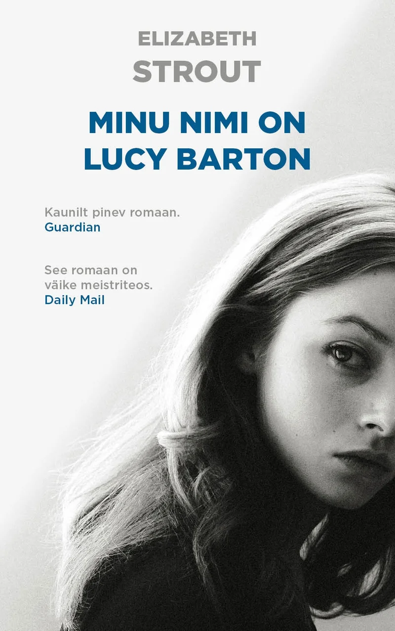 Minu nimi on Lucy Barton - Elizabeth Strout (Päikese Kirjastus, 2023). Mustvalge lähifoto noorest naisest, kes vaatab alla ja küljele, tema nägu on osaliselt varjus. Minimalistlik ja melanhoolne kujundus loob sügava emotsionaalse õhkkonna.