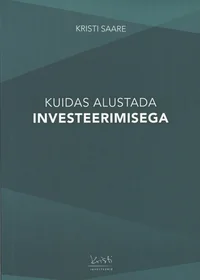 Kuidas alustada investeerimisega