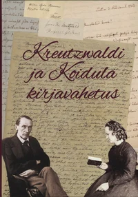 Friedrich Reinhold Kreutzwaldi ja Lydia Koidula kirjavahetus 1867–1873