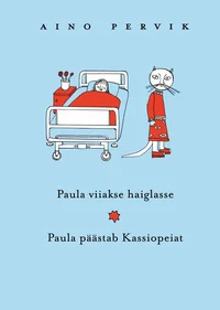 Paula viiakse haiglasse. Paula päästab Kassiopeia