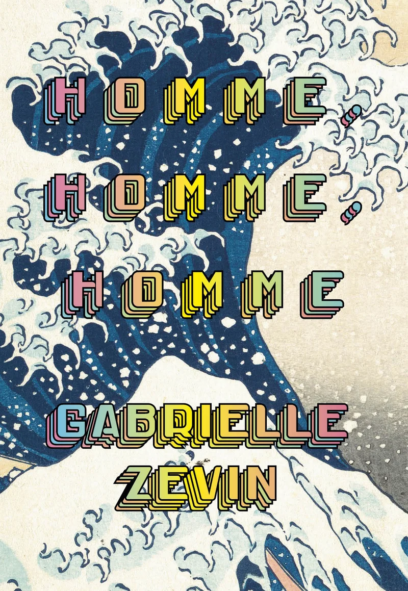 Homme, homme, homme - Gabrielle Zevin (Rahva Raamat, 2023). Kaanel domineerib Hokusai kuulsa laine motiiv sinise ja valge toonides, millele on üle kantud pikslitaolises retro-videomängu kirjastiilis tekst.