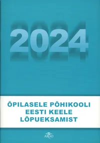 Õpilasele põhikooli eesti keele lõpueksamist 2024