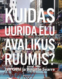 Kuidas uurida elu avalikus ruumis?