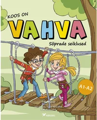 Koos on vahva. Sõprade seiklused. Eesti keel teise keelena. 3. klassi õpik.