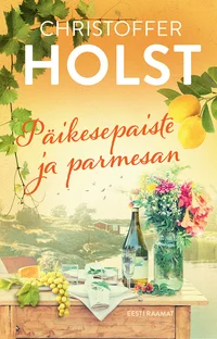 Päikesepaiste ja parmesan