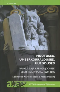 Muutused, ümberkorraldused, uuendused