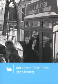 100 aastat Eesti ilma(teenistust)