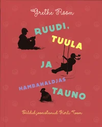 Ruudi, Tuula ja hambahaldjas Tauno