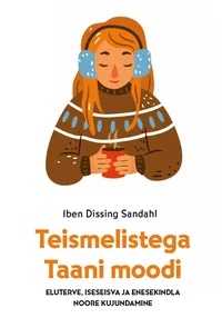 Teismelistega Taani moodi. Eluterve, iseseisva ja enesekindla noore kujundamine