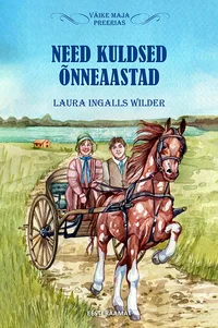 Need kuldsed õnneaastad. Väike maja preerias