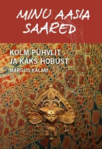 Minu aasia saared. Kolm pühvlit ja kaks hobust