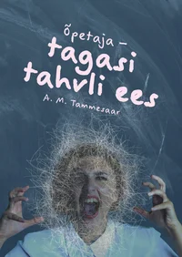 Õpetaja – tagasi tahvli ees