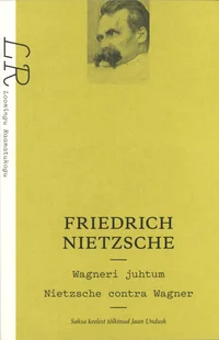 Wagneri juhtum. Nietzsche contra Wagner