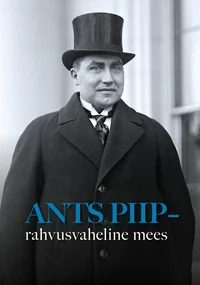 Ants Piip – rahvusvaheline mees