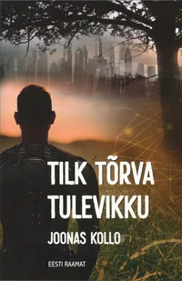 Tilk tõrva tulevikku