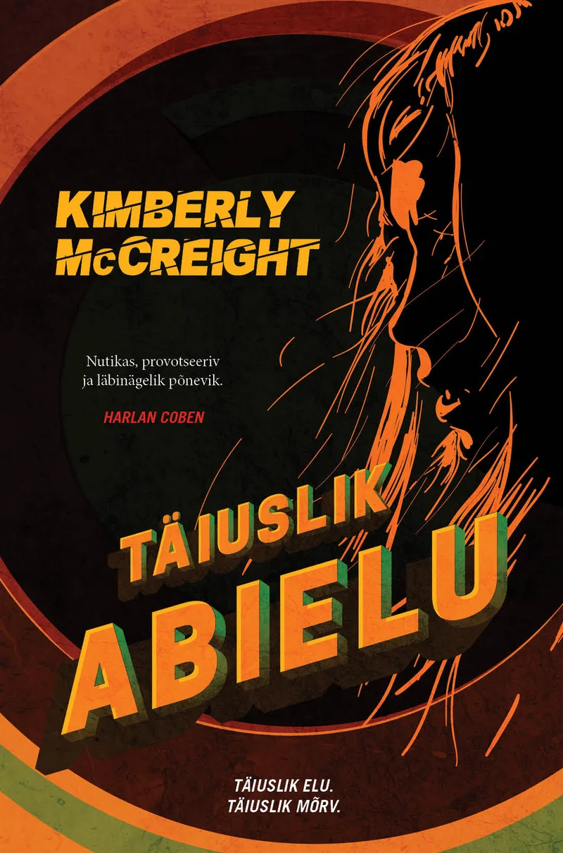 Täiuslik abielu - Kimberly Mccreight (Rahva Raamat, 2024). Tumepruunil ja oranžil taustal kujutatud dünaamiline illustratsioon naisefiguurist, kes paistab langemas või põgenemas. Graafilisel kujundusel on tugev kontrast ja ekspressiivne, kergelt noire-stiilis õhkkond.