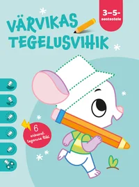 Värvikas tegelusvihik 3–5-aastastele