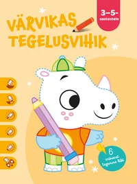 Värvikas tegelusvihik 3–5-aastastele