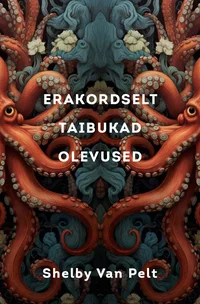 Erakordselt taibukad olevused