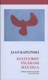 Kultuurist väläh om hää olla