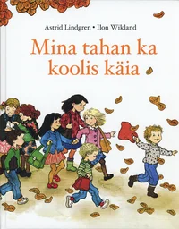 Mina tahan ka koolis käia