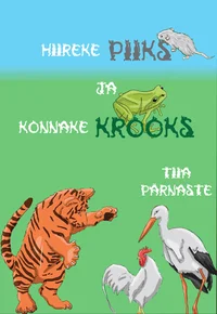Hiireke Piiks ja konnake Krooks