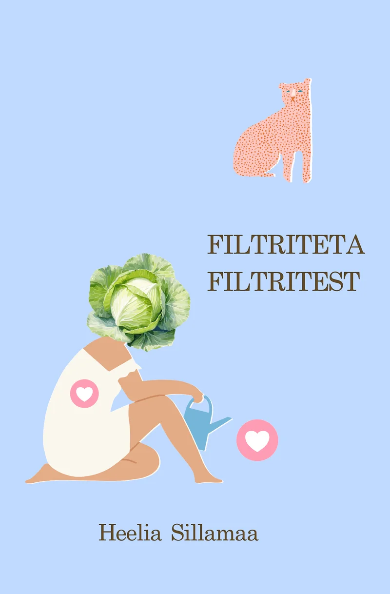 Filtriteta filtritest - Heelia Sillamaa (Ammuu, 2024). Helesinisel taustal istuv naine valges kleidis, kellel on pea asemel kapsapea ning käes kastekann; üleval nurgas roosa kass ja ümber südamekujulised sotsiaalmeedia ikoonid. Illustratsioon on lihtne ja naivistlik, soojades roosa-rohelistes toonides.