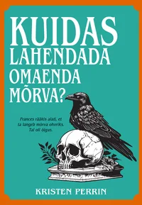 Kuidas lahendada omaenda mõrva?