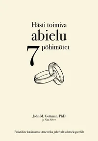 Hästi toimiva abielu 7 põhimõtet