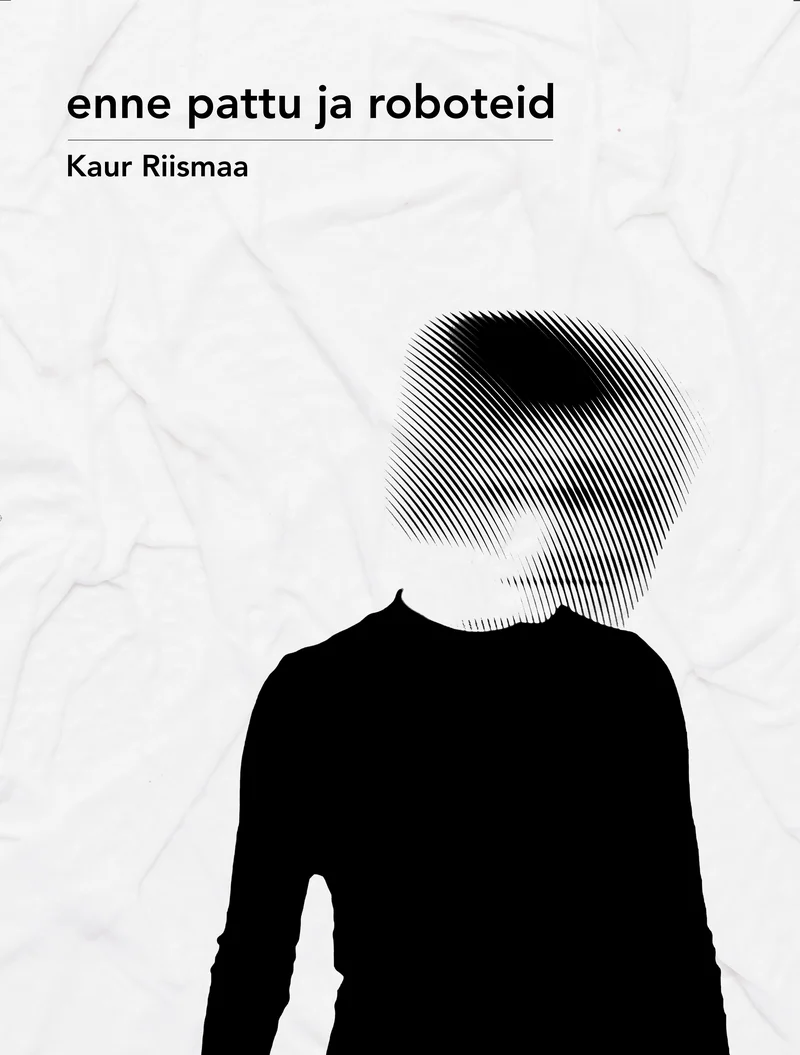 Enne pattu ja roboteid - Kaur Riismaa (Vihmakass ja Kakerdaja, 2024). Minimalistlik must-valge kaanekujundus, millel seisab musta riietuses inimfiguur, kelle pea asemele on asetatud udune, abstraktne sfäär. Kujundus loob salapärase ja filosoofilise meeleolu.