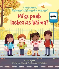 Miks peab lasteaias käima?