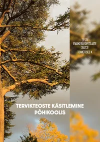 Tervikteoste käsitlemine põhikoolis