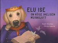 Elu ise on kõige imelisem muinasjutt