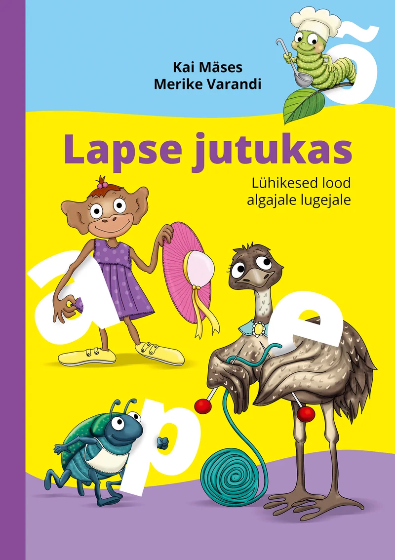 Lapse jutukas - Kai Mäses, Merike Varandi (Merkai, 2024). Erksat värvidest kaanepilt, millel on lustakad joonistatud tegelased: tantsiv tüdruk, jaanalind, uss, sipelgas ja lõngakera, ümbritsetud tähestiku tähtedega ja numbritega.