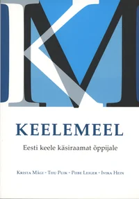 Keelemeel. Eesti keele käsiraamat õppijale