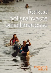 Retked põlisrahvaste omailmadesse