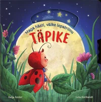 Maga hästi, väike lepatriinu Täpike