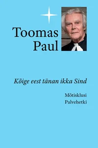 Kõige eest tänan ikka Sind