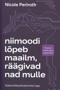 Niimoodi lõpeb maailm, räägivad nad mulle. Kübervõidurelvastumise lugu