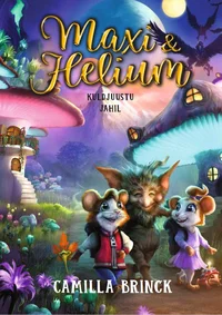 Maxi ja Helium. Kuldjuustu jahil