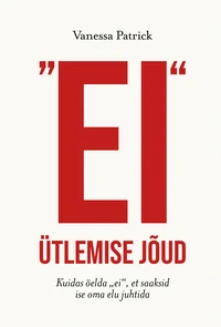 «Ei» ütlemise jõud