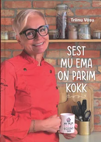 Sest mu ema on parim kokk