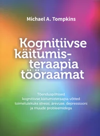 Kognitiivse käitumisteraapia tööraamat
