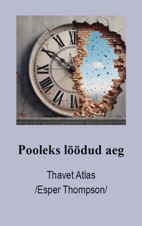 Pooleks löödud aeg