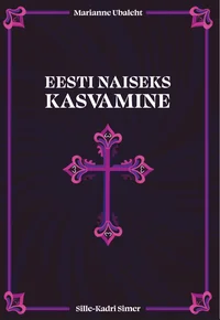 Eesti naiseks kasvamine