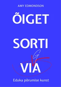 Õiget sorti viga
