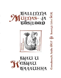 Tallinna muinas- ja tõsilood. Были и небыли Таллинна