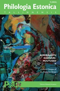Siirdeajastu kultuurimuutused. Cultural Changes of the Transition Period