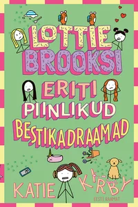 Lottie Brooksi eriti piinlikud bestikadraamad