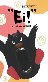 «Ei!» ütles väike koll